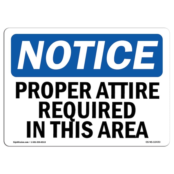 OSHA Sign, Proper Attire Required In This Area, 14in X 10in Aluminum, 14" W, 10" H, Landscape
